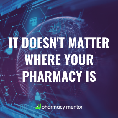 It doesn’t matter where your pharmacy is anymore